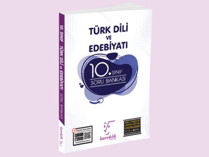 Karekök 10.SINIF TÜRK DİLİ EDEBİYATI SORU BANKASI